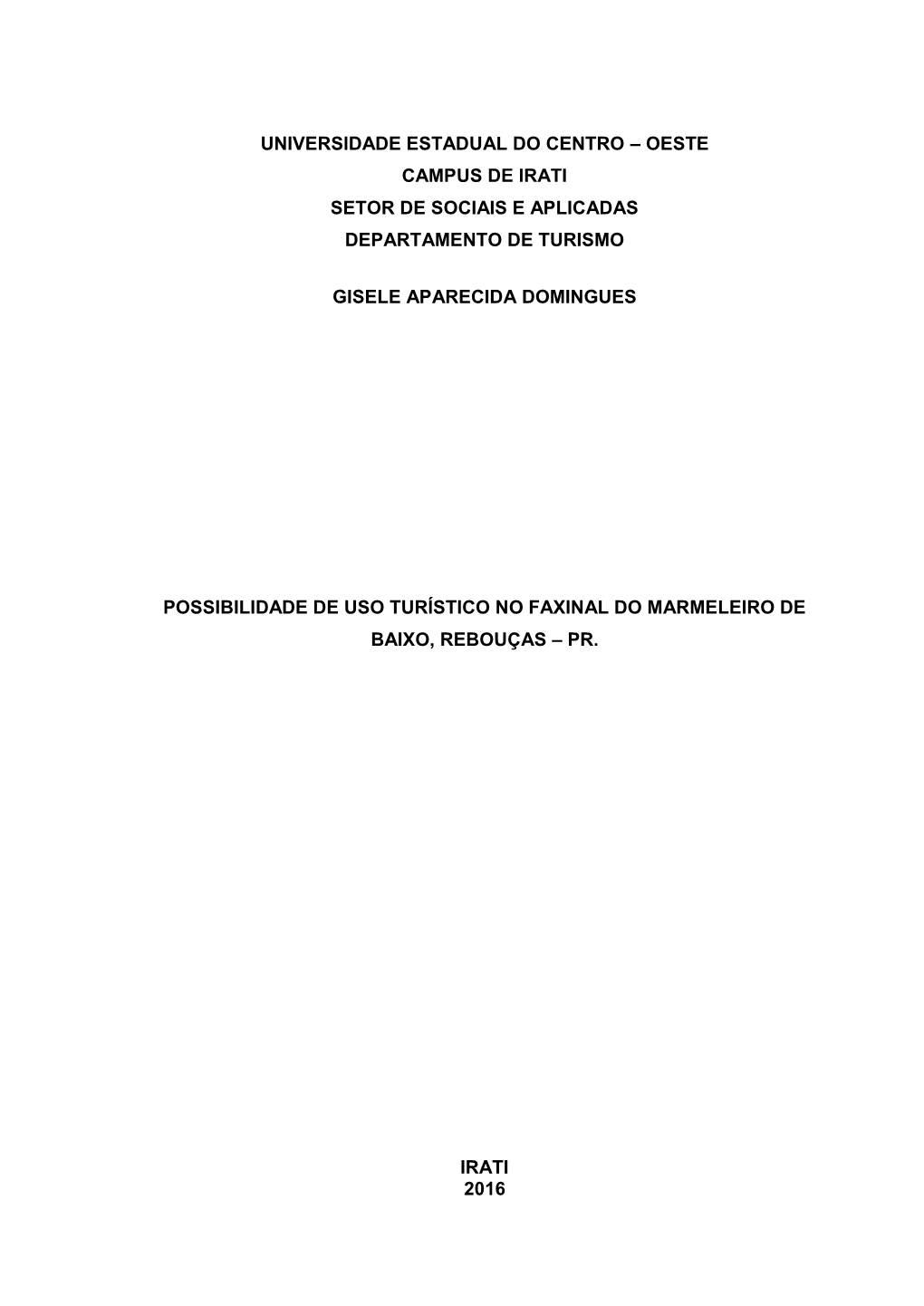 Universidade Estadual Do Centro – Oeste Campus De Irati Setor De Sociais E Aplicadas Departamento De Turismo