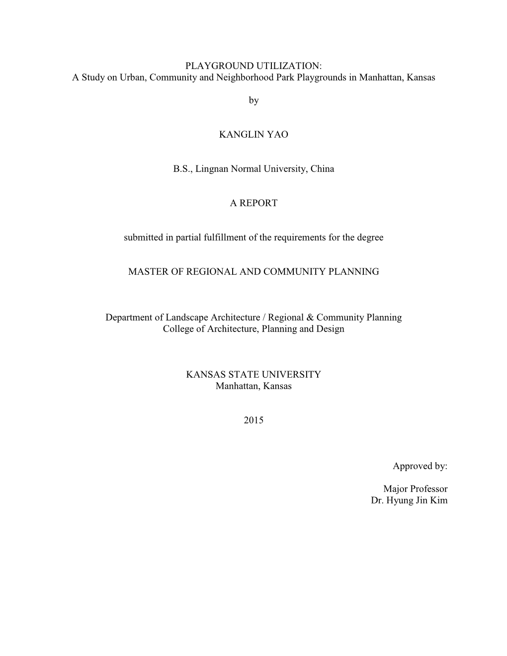 PLAYGROUND UTILIZATION: a Study on Urban, Community and Neighborhood Park Playgrounds in Manhattan, Kansas