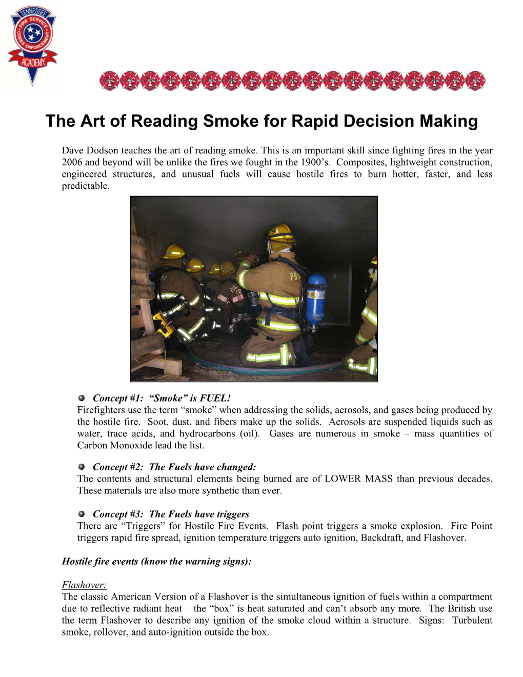 The Art of Reading Smoke for Rapid Decision Making