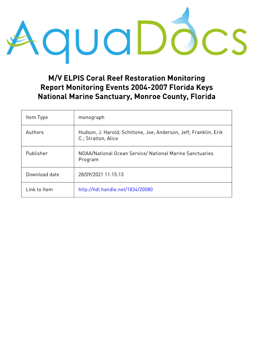 M/V ELPIS Coral Reef Restoration Monitoring Report Monitoring Events 2004-2007 Florida Keys National Marine Sanctuary, Monroe County, Florida