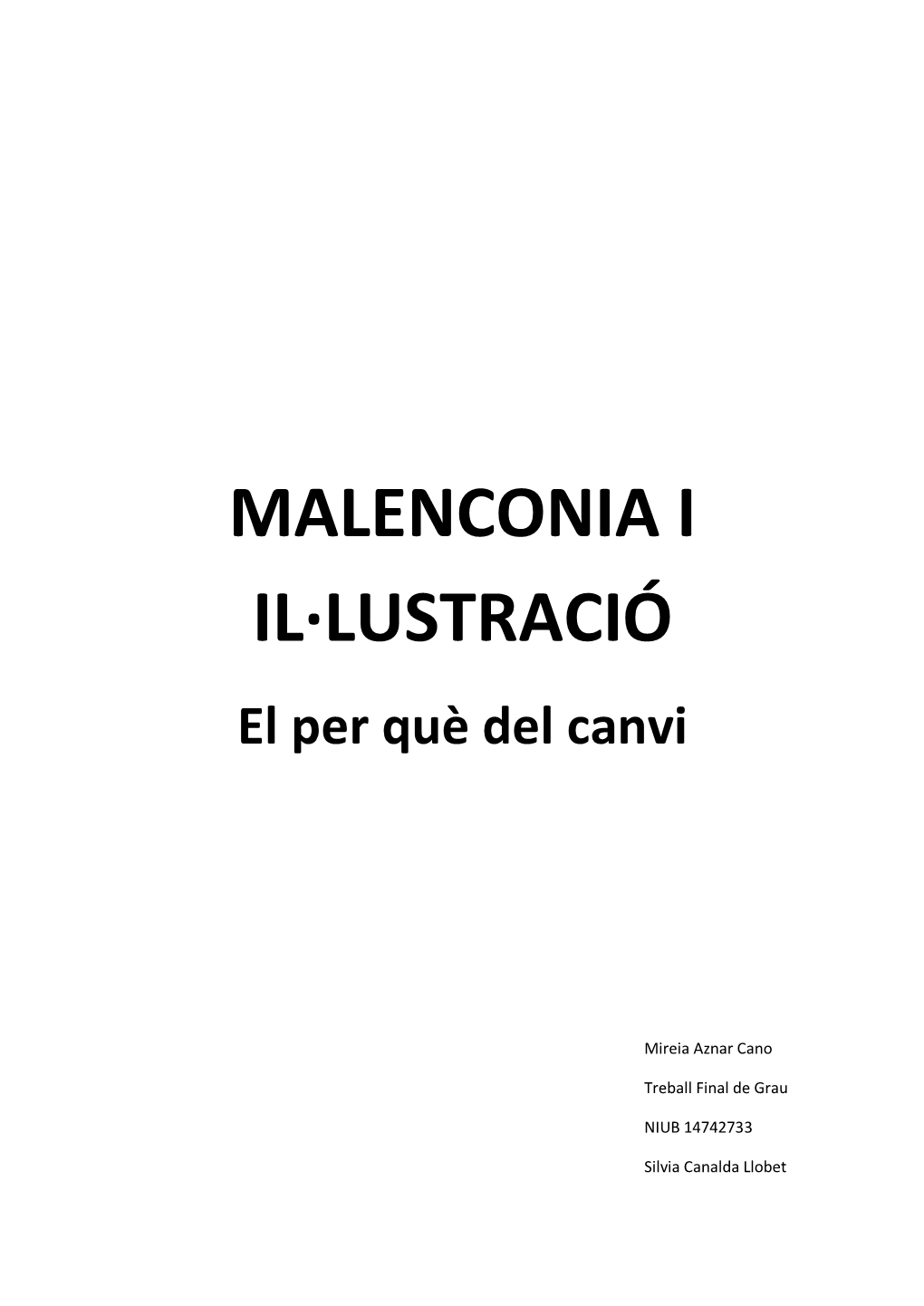 MALENCONIA I IL·LUSTRACIÓ El Per Què Del Canvi