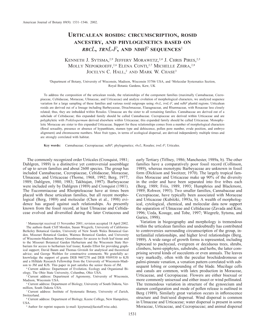 Urticalean Rosids: Circumscription, Rosid Ancestry, and Phylogenetics Based on Rbcl, Trnl-F, and Ndhf Sequences1