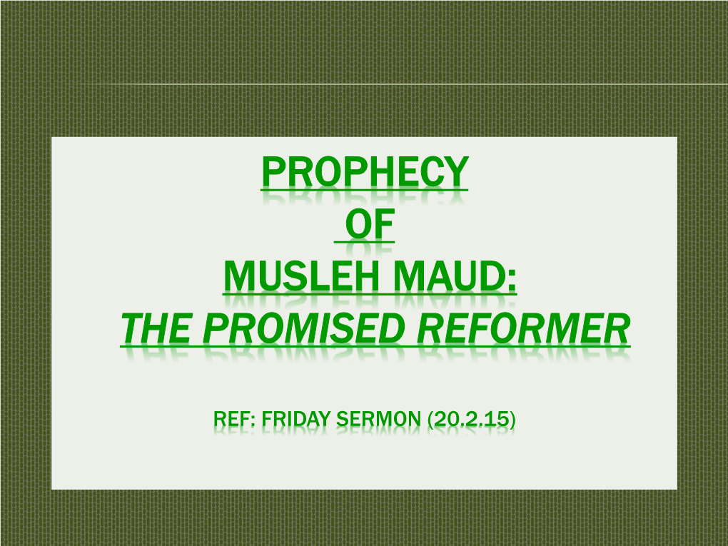 Musleh Maud: the Promised Reformer
