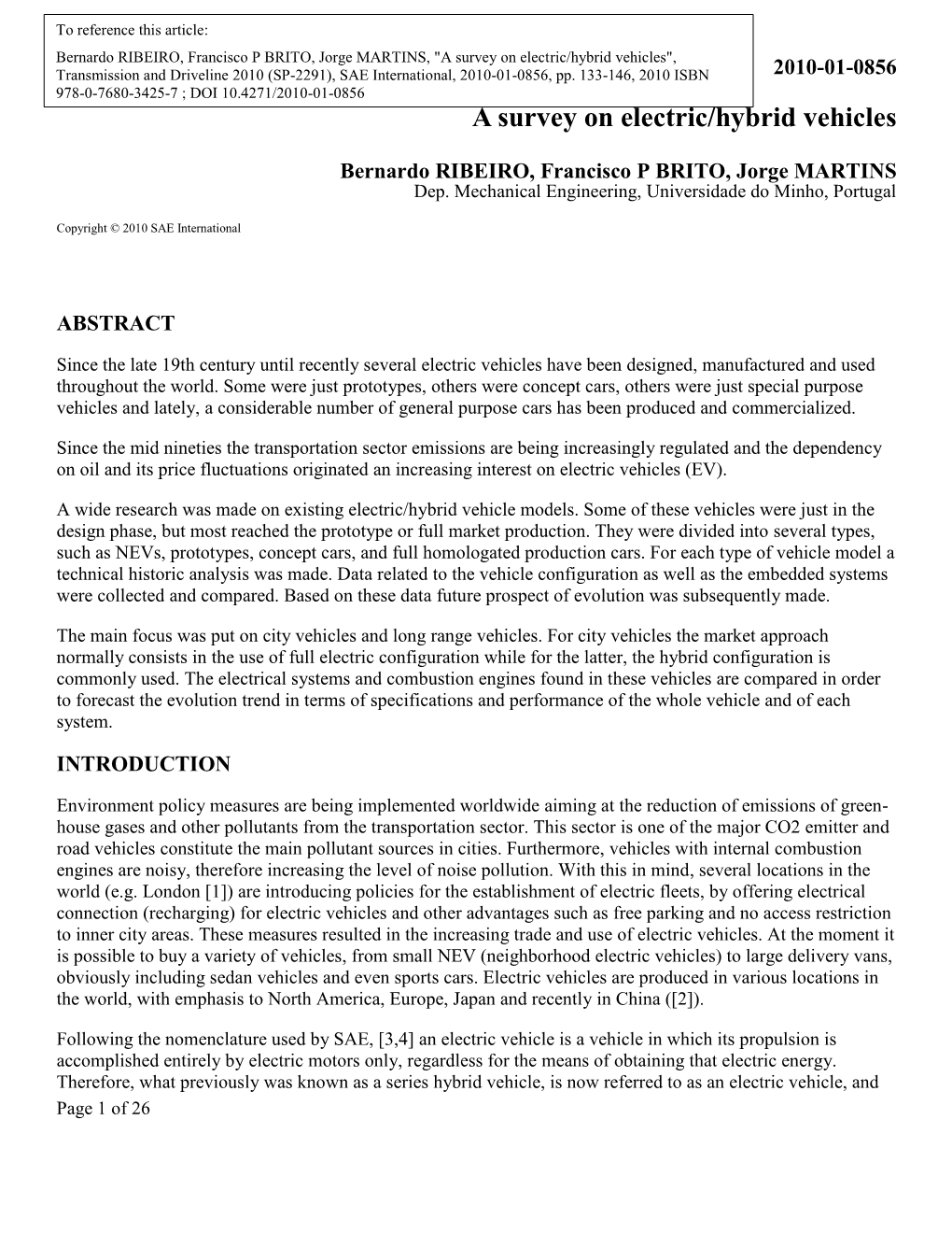 A Survey on Electric/Hybrid Vehicles", Transmission and Driveline 2010 (SP-2291), SAE International, 2010-01-0856, Pp