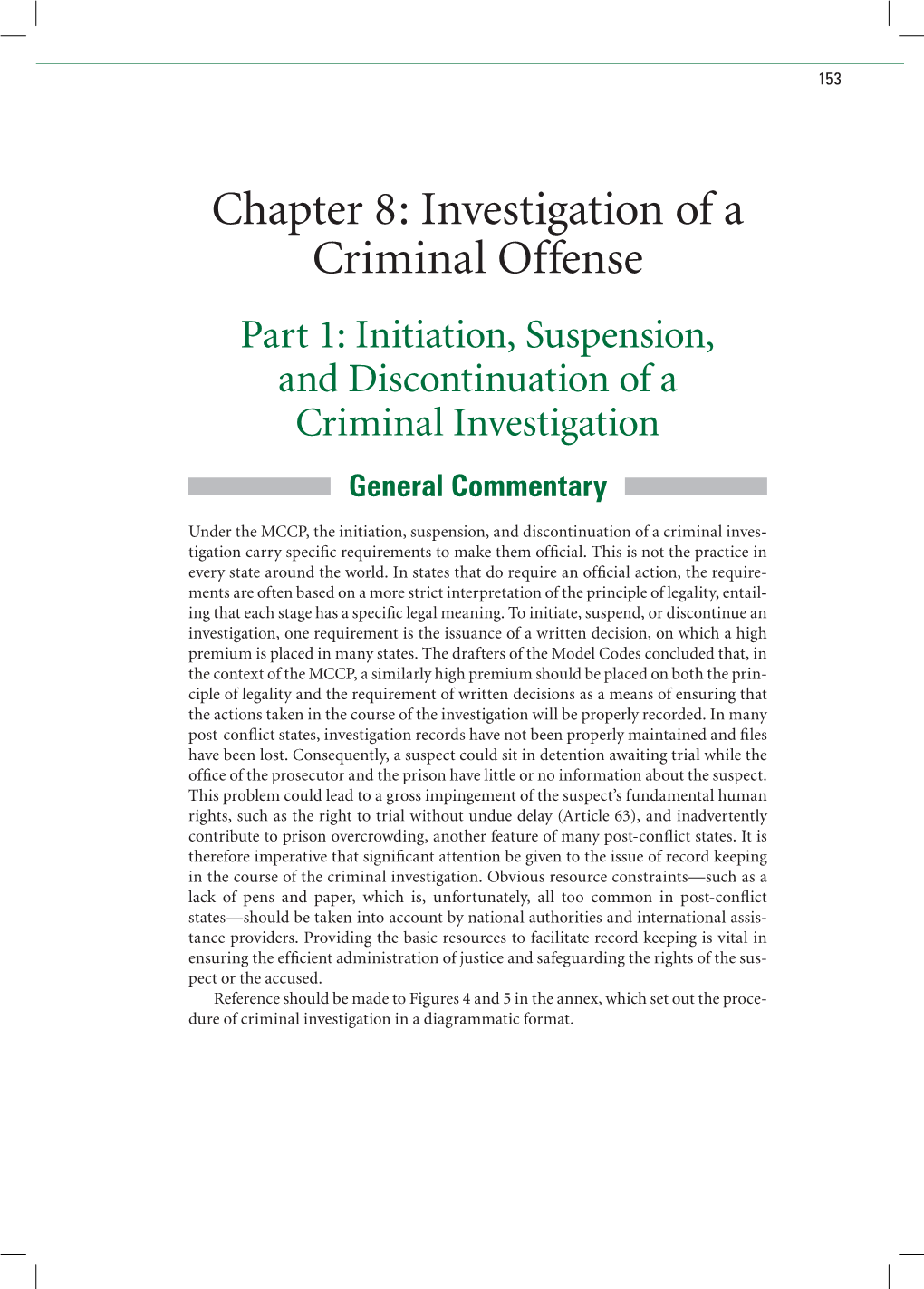 Investigation of a Criminal Offense Part 1: Initiation, Suspension, and Discontinuation of a Criminal Investigation General Commentary