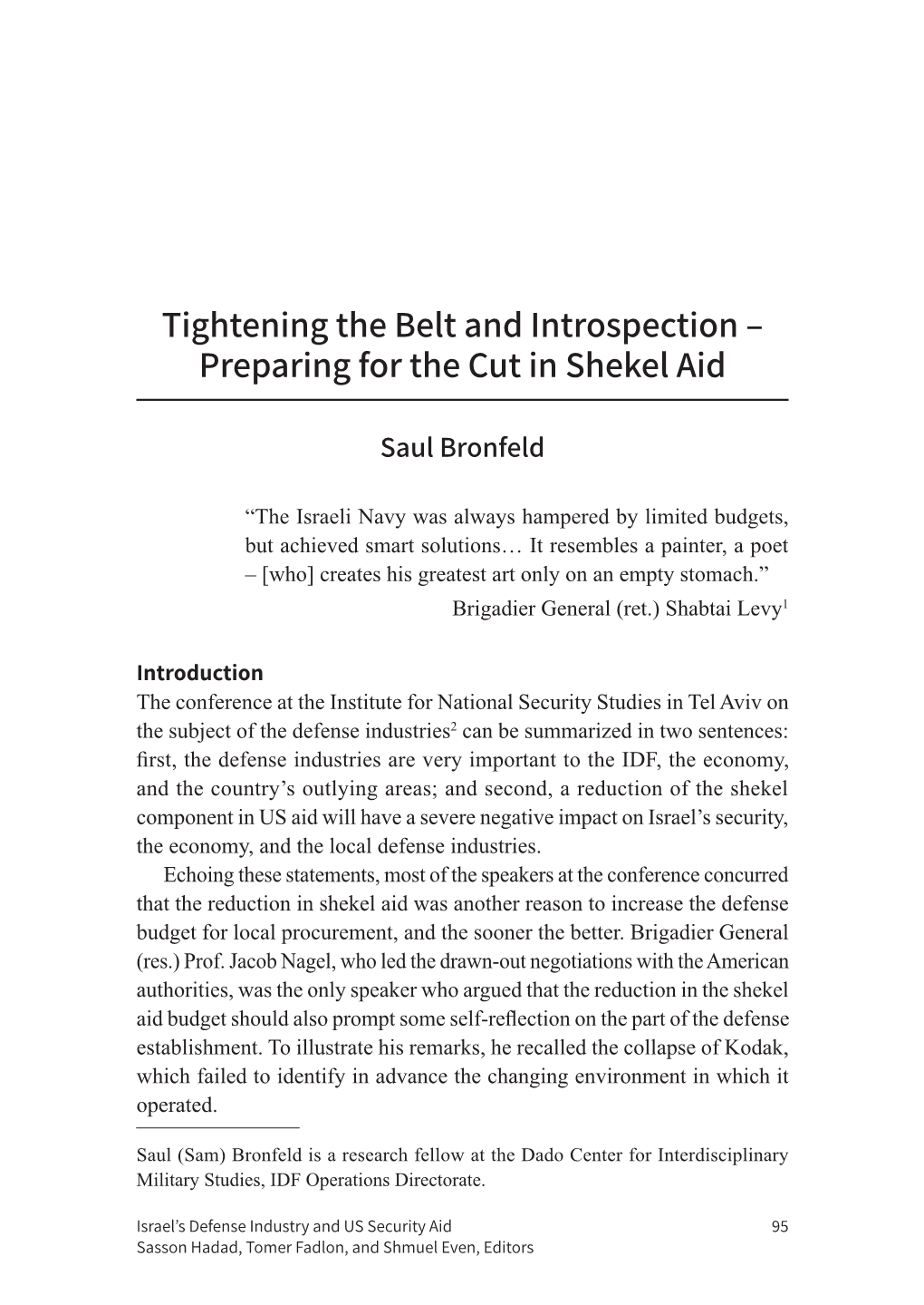 Tightening the Belt and Introspection – Preparing for the Cut in Shekel Aid