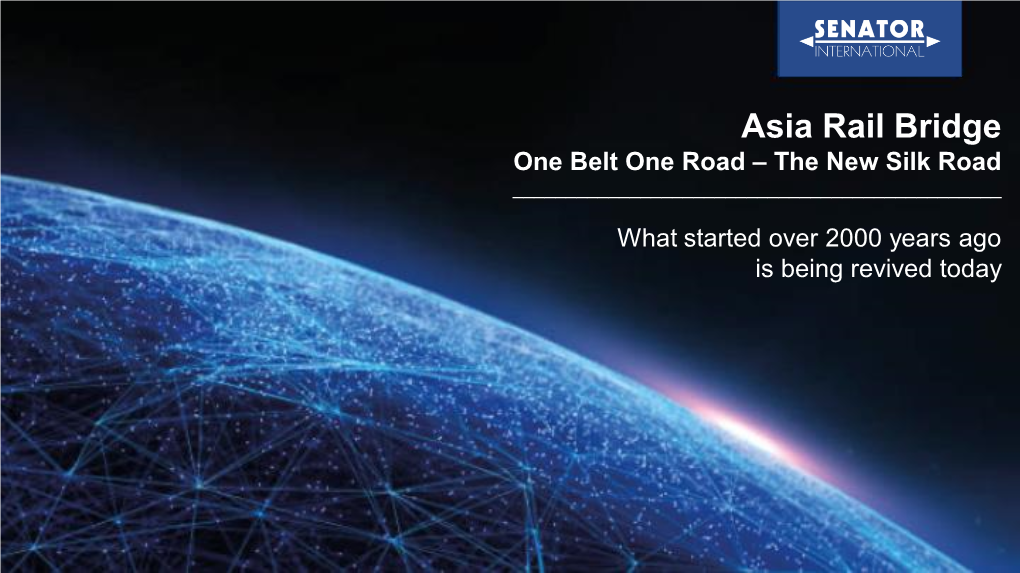 Asia Rail Bridge One Belt One Road – the New Silk Road ______