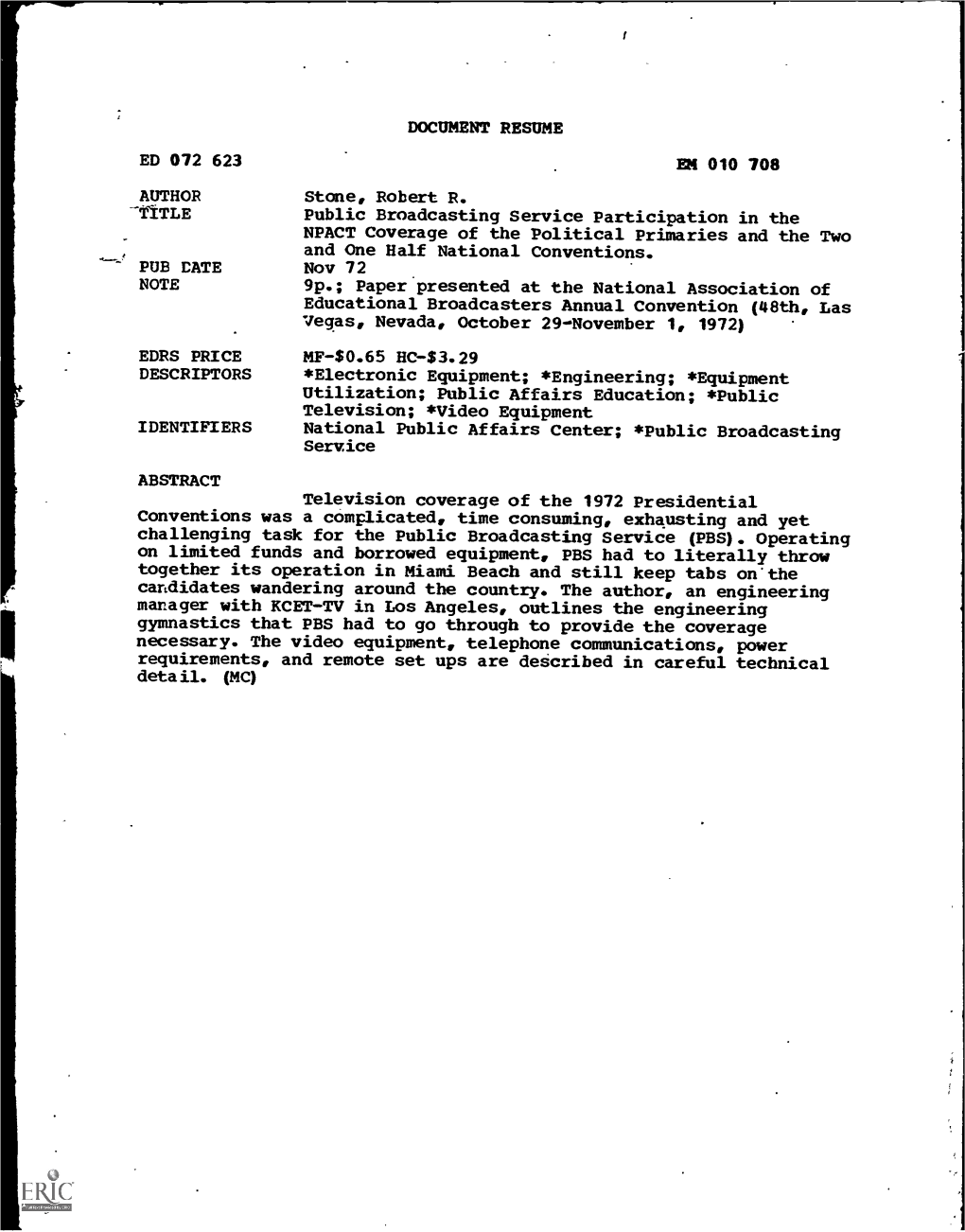 Public Broadcasting Service Participation in the NPACT Coverage of the Political Primaries and Thetwo and One Half National Conventions