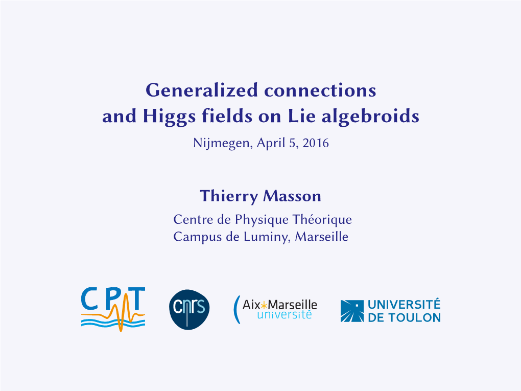 Generalized Connections and Higgs Fields on Lie Algebroids Nijmegen, April 5, 2016