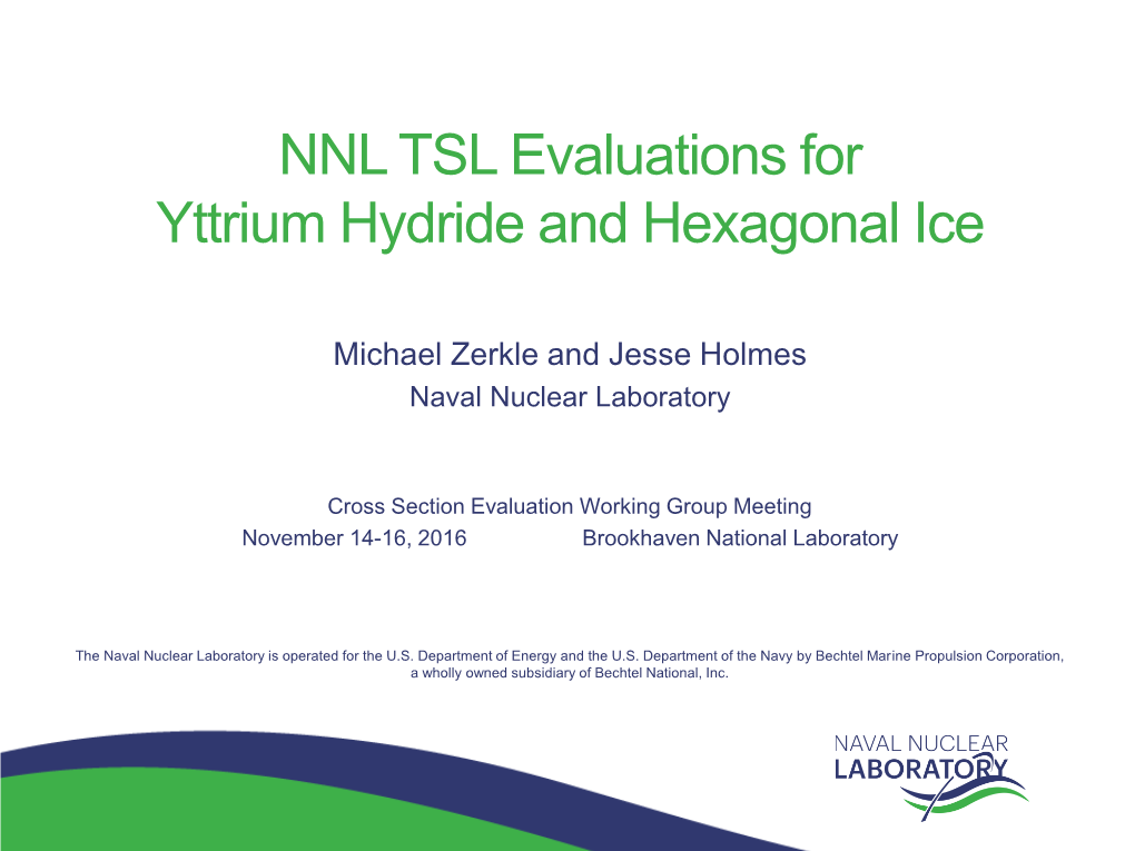 NNL TSL Evaluations for Yttrium Hydride and Hexagonal Ice