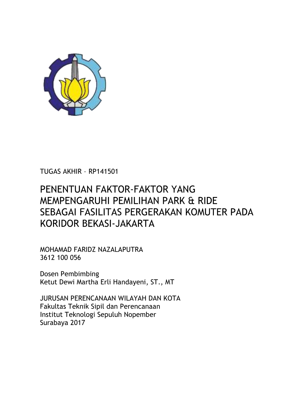 Penentuan Faktor-Faktor Yang Mempengaruhi Pemilihan Park & Ride Sebagai Fasilitas Pergerakan Komuter Pada Koridor Bekasi-Jakarta