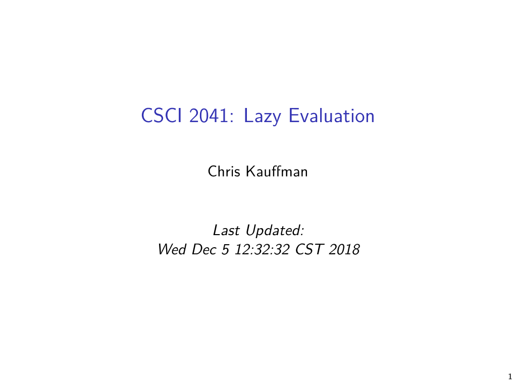 CSCI 2041: Lazy Evaluation