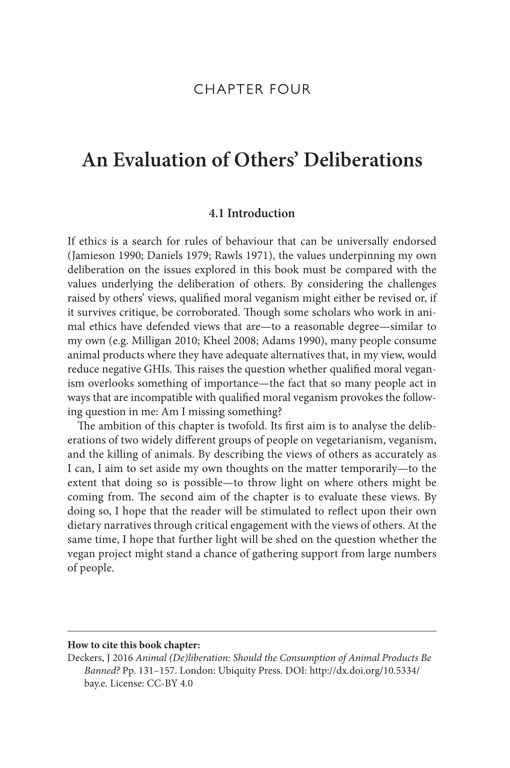 An Evaluation of Others' Deliberations