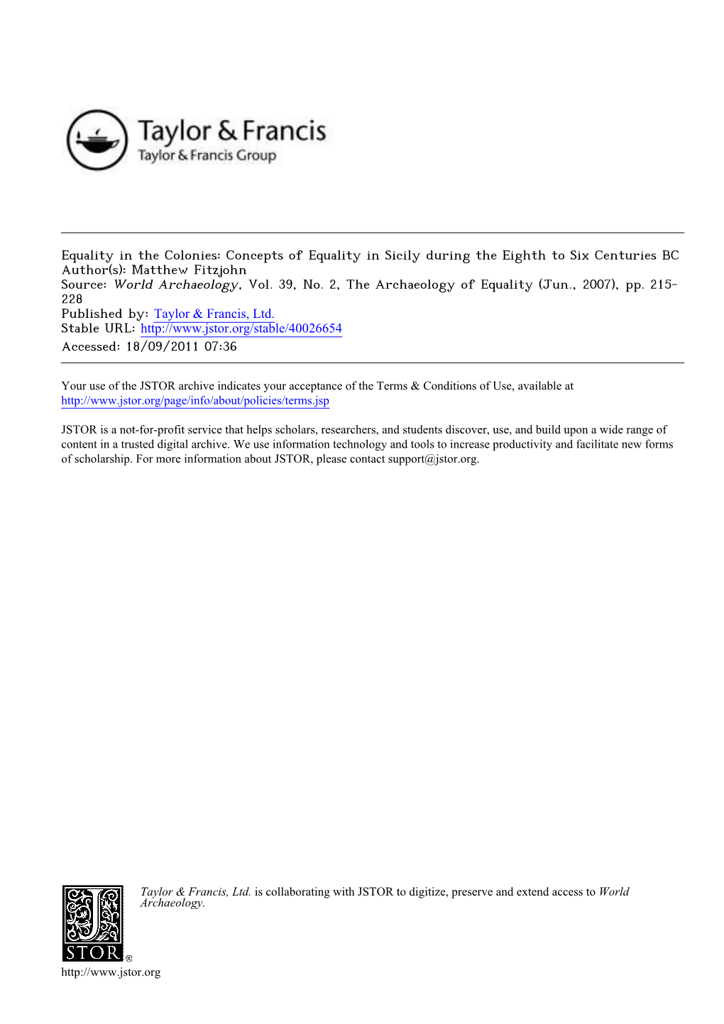 Equality in the Colonies: Concepts of Equality in Sicily During the Eighth to Six Centuries BC Author(S): Matthew Fitzjohn Source: World Archaeology, Vol