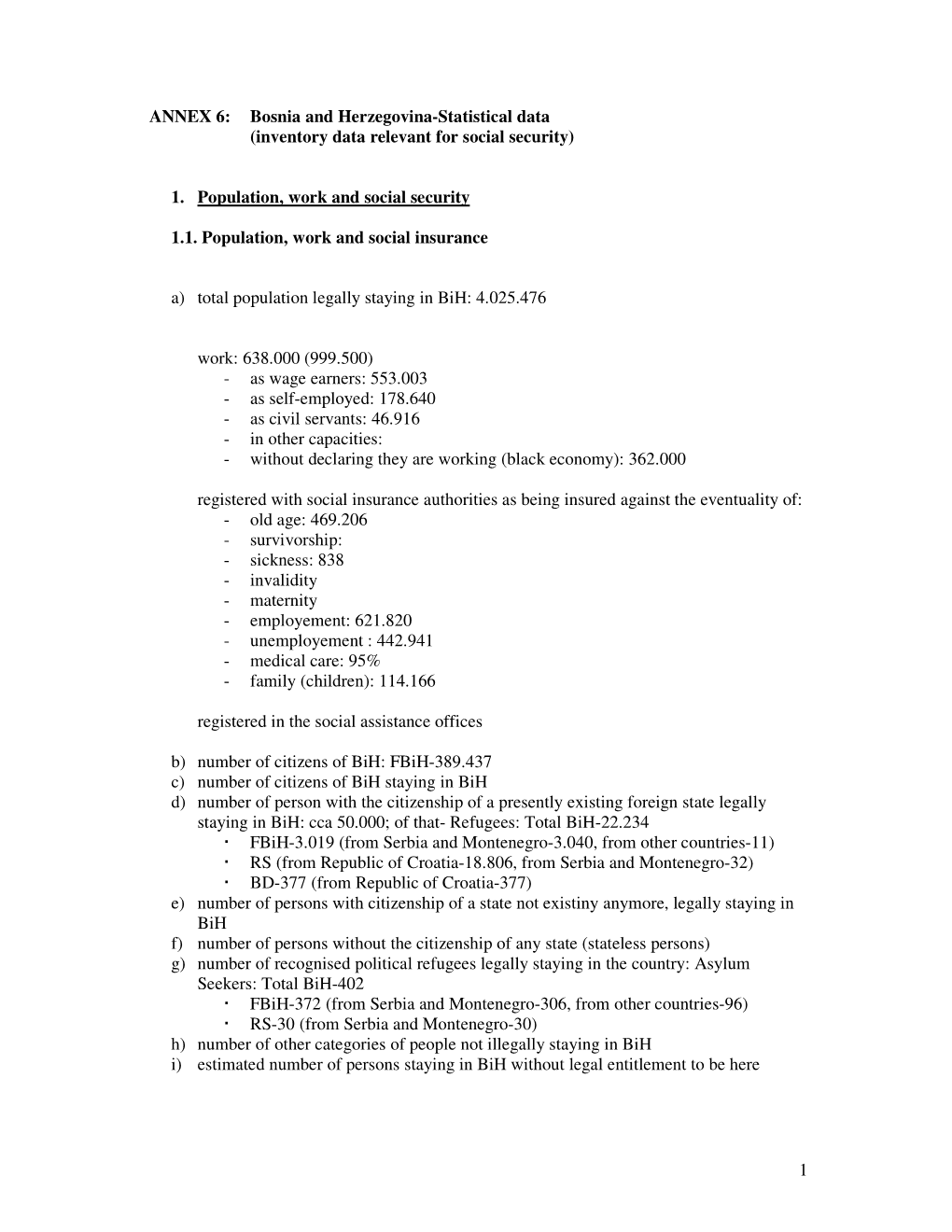 1 ANNEX 6: Bosnia and Herzegovina-Statistical Data