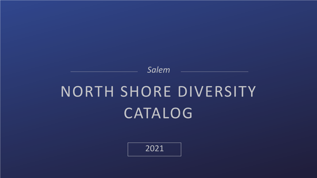 Welcome to the 2021 North Shore Diversity Catalog