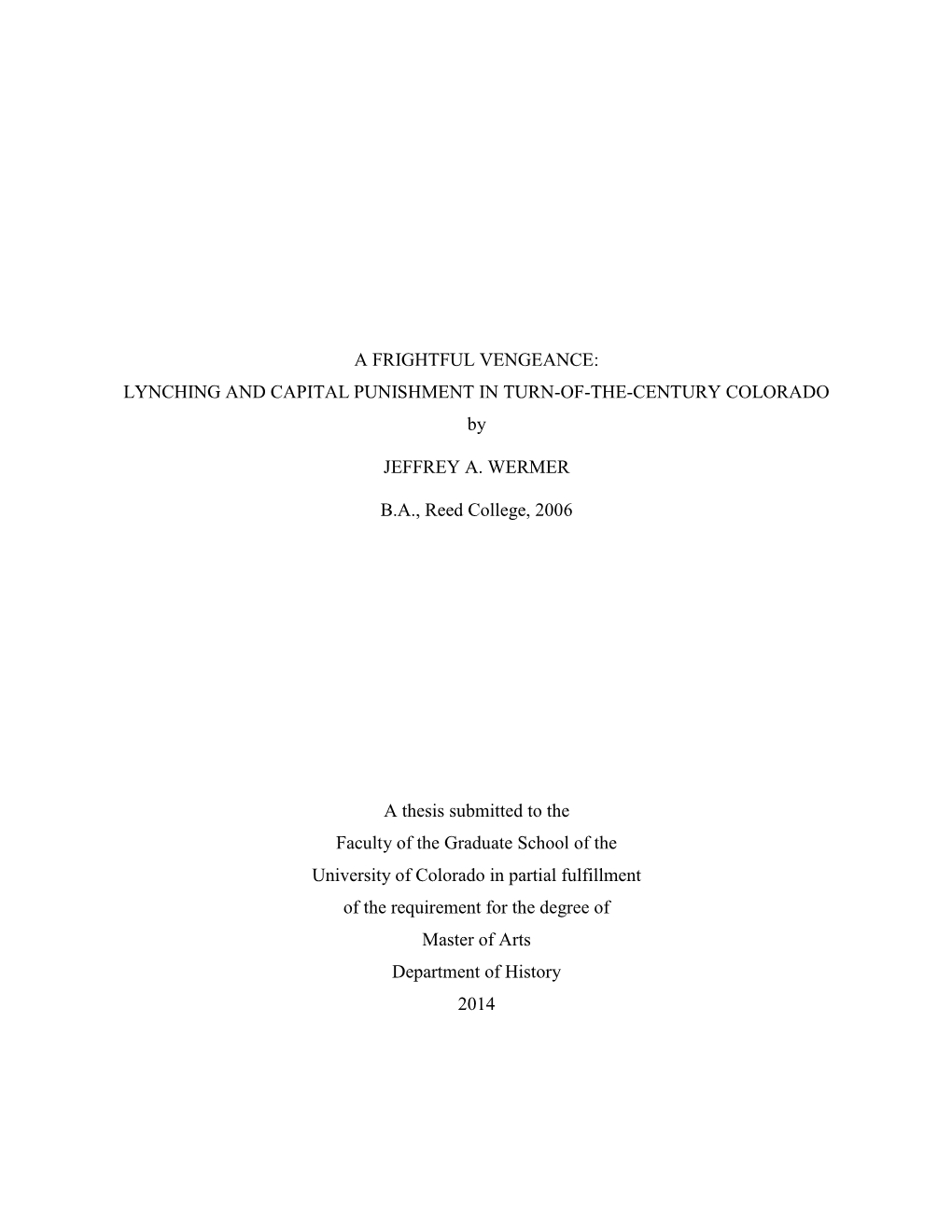 A FRIGHTFUL VENGEANCE: LYNCHING and CAPITAL PUNISHMENT in TURN-OF-THE-CENTURY COLORADO By