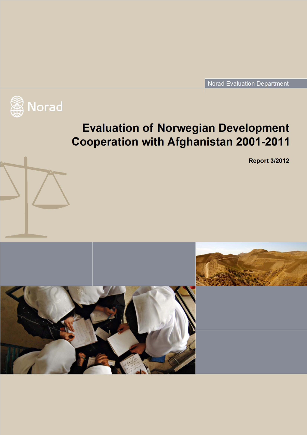 Evaluation of Norwegian Development Cooperation with Afghanistan 2001-2011