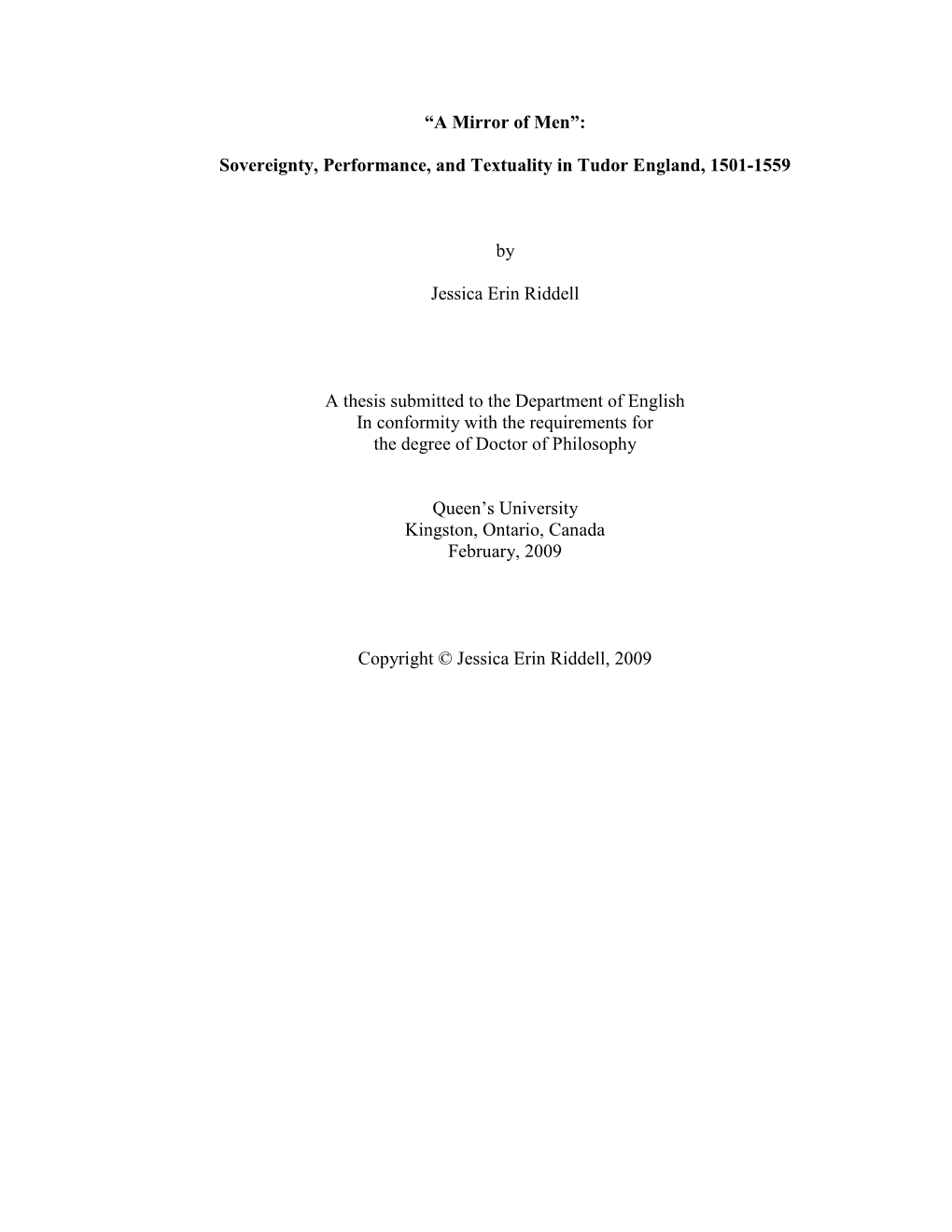 “A Mirror of Men”: Sovereignty, Performance, and Textuality in Tudor England, 1501-1559 by Jessica Erin Riddell a Thesis