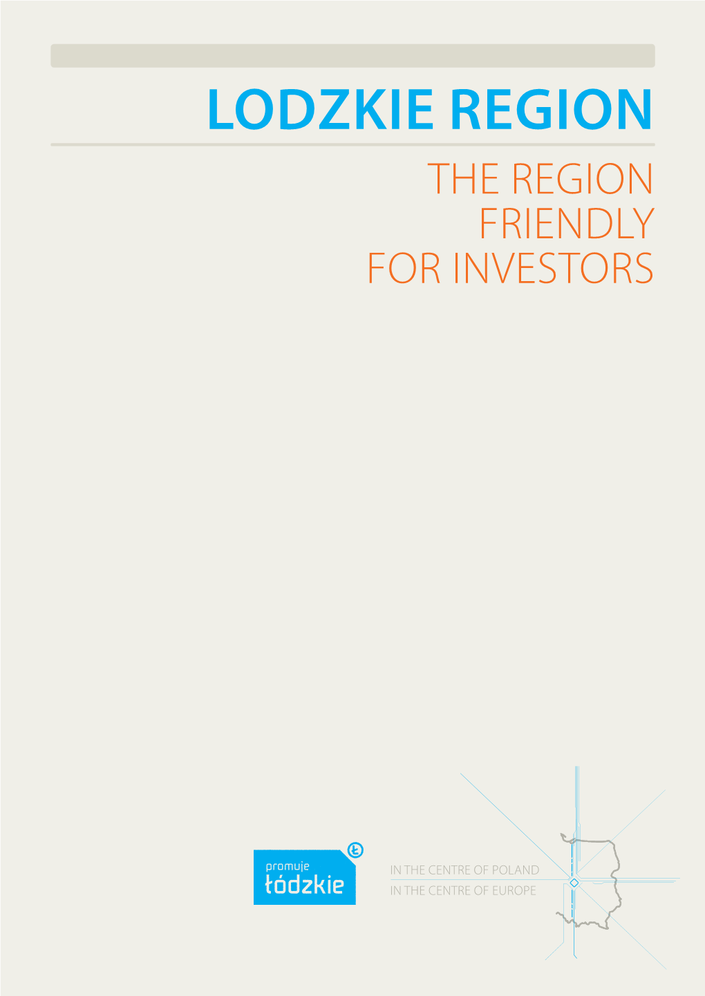 Lodzkie Region the Region Friendly for Investors