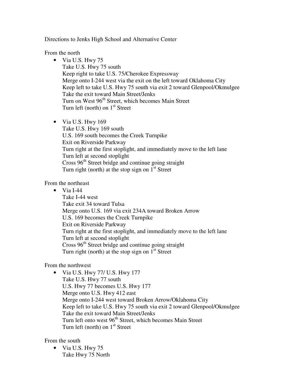 Directions to Jenks High School and Alternative Center from the North • Via U.S. Hwy 75 Take U.S. Hwy 75 South Keep Right to T