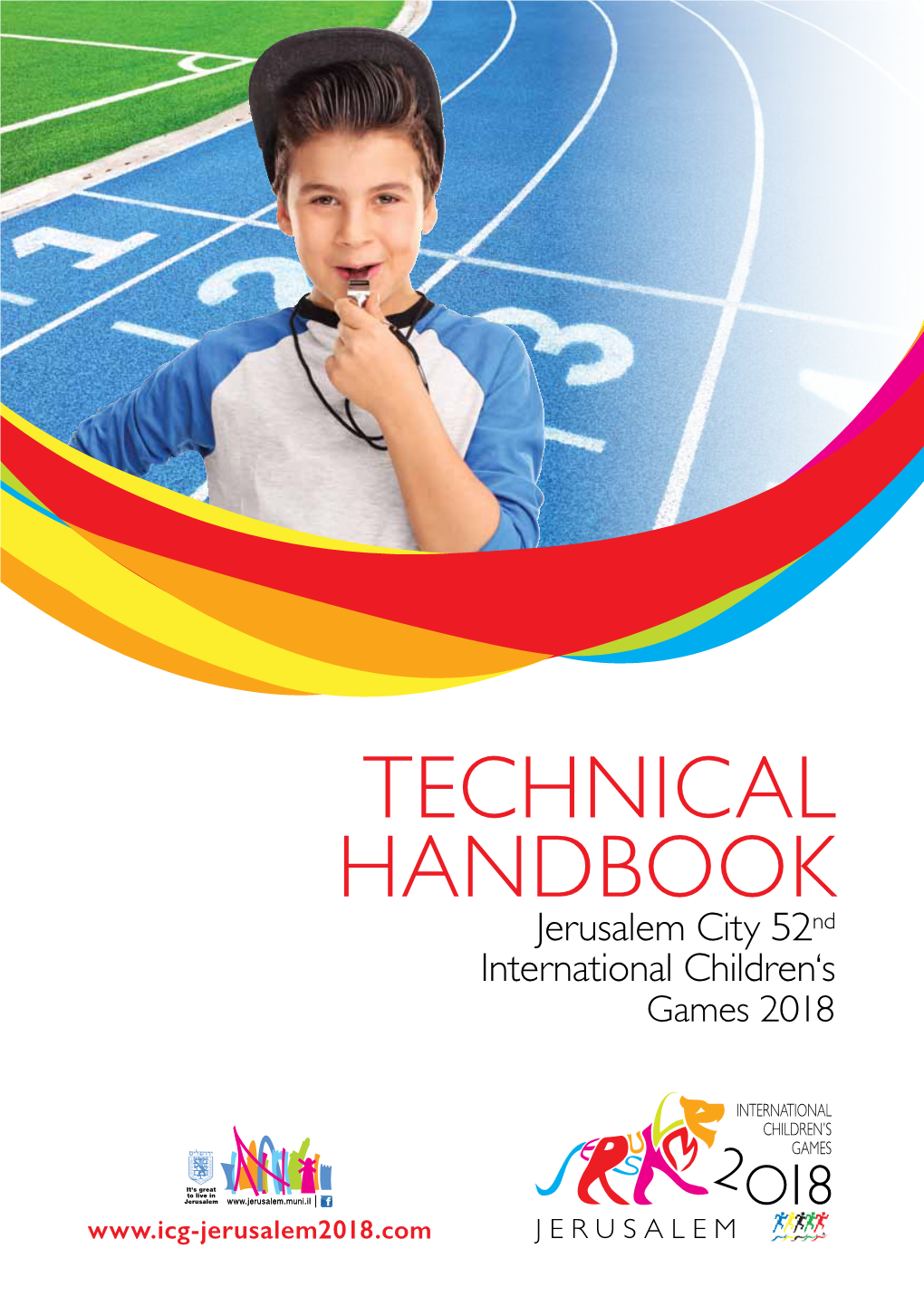 TECHNICAL HANDBOOK Jerusalem City 52Nd International Children‘S Games 2018