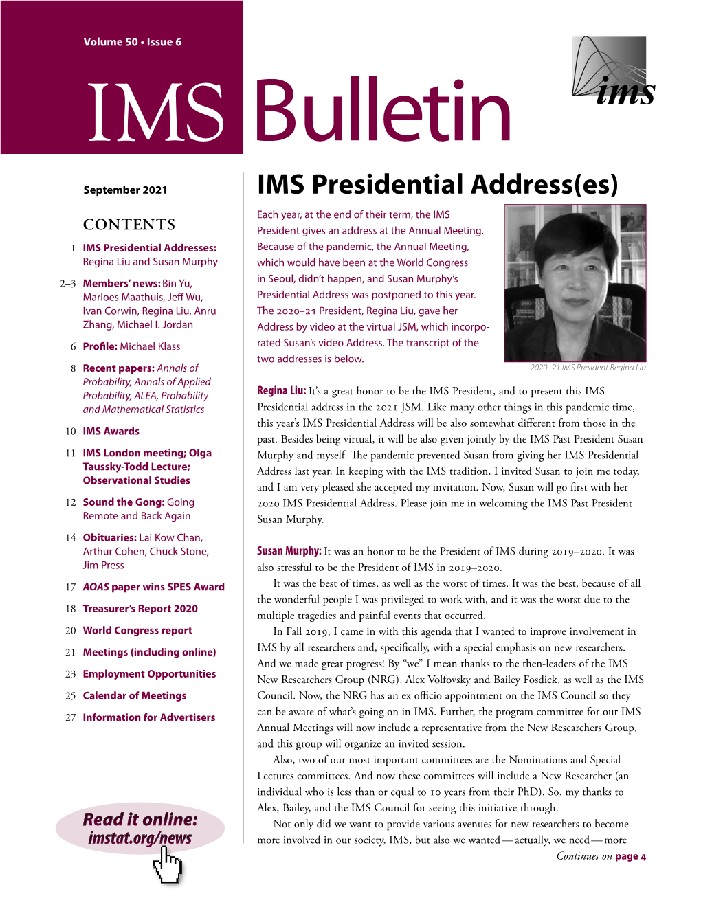 IMS Presidential Address(Es) Each Year, at the End of Their Term, the IMS CONTENTS President Gives an Address at the Annual Meeting