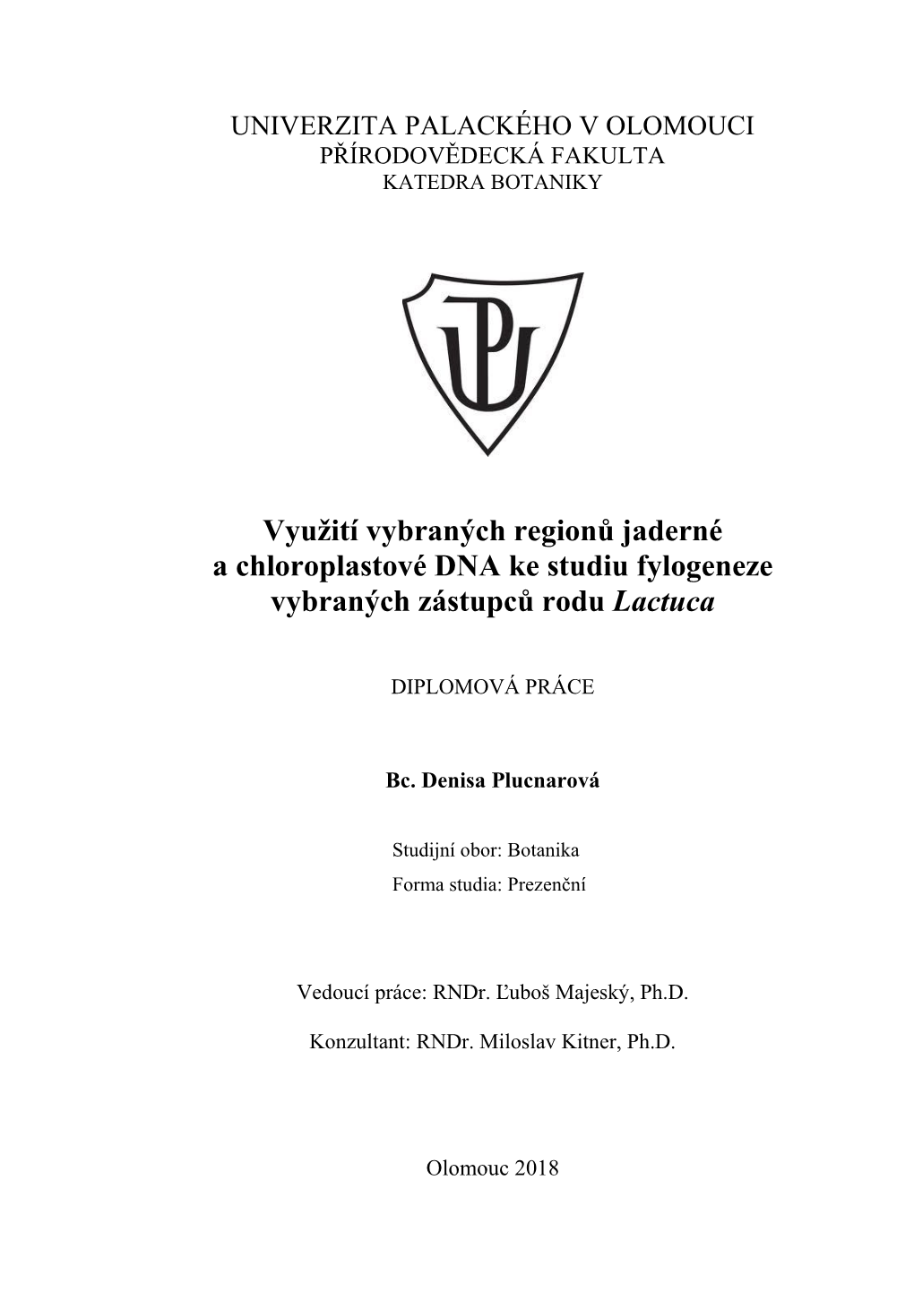 Využití Vybraných Regionů Jaderné a Chloroplastové DNA Ke Studiu Fylogeneze Vybraných Zástupců Rodu Lactuca