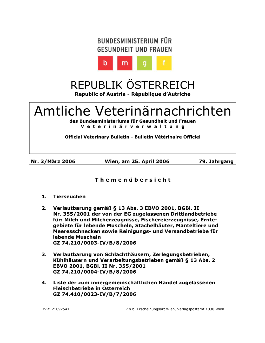 Amtliche Veterinärnachrichten Des Bundesministeriums Für Gesundheit Und Frauen V E T E R I N Ä R V E R W a L T U N G