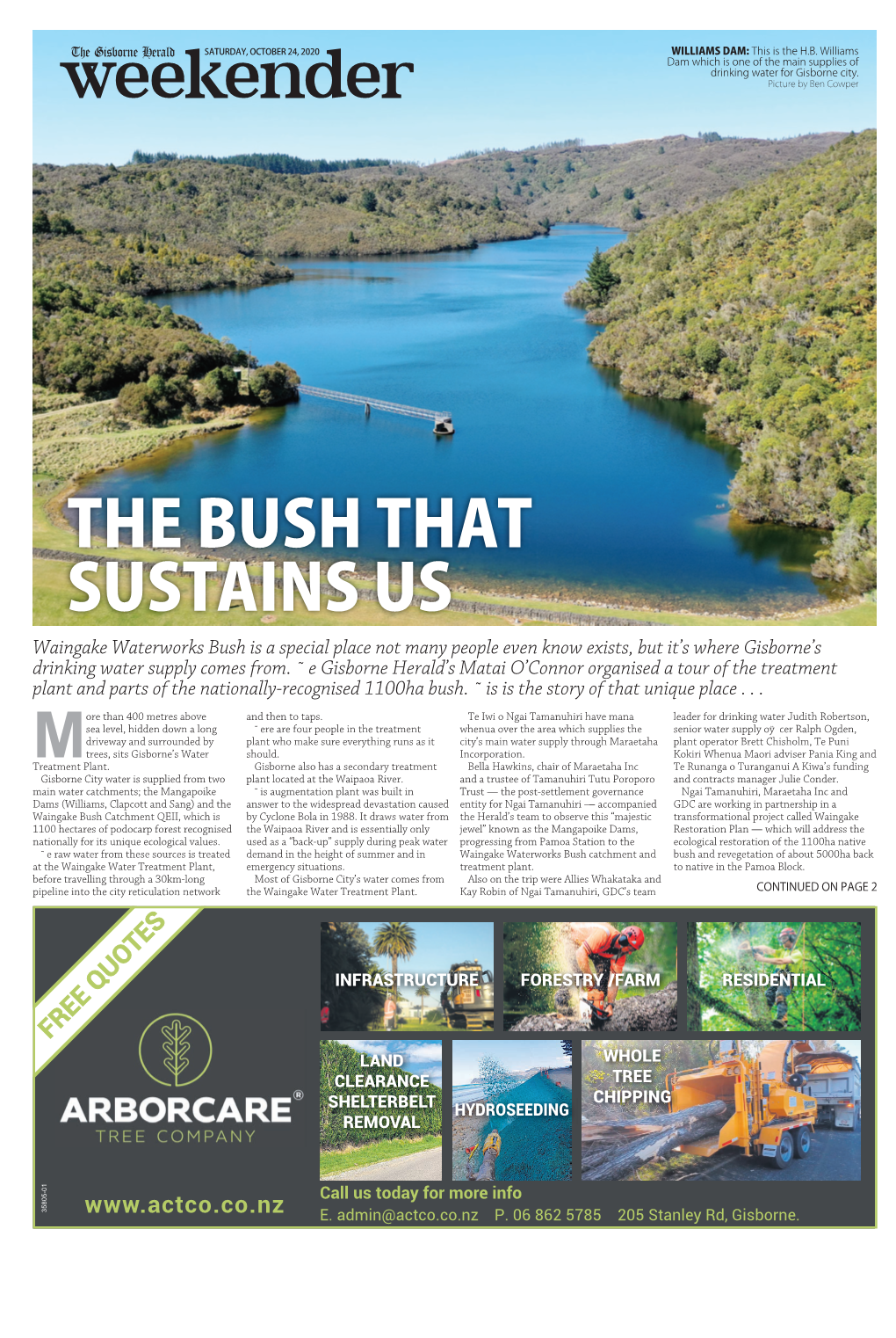 THE BUSH THAT SUSTAINS US Waingake Waterworks Bush Is a Special Place Not Many People Even Know Exists, but It’S Where Gisborne’S Drinking Water Supply Comes From