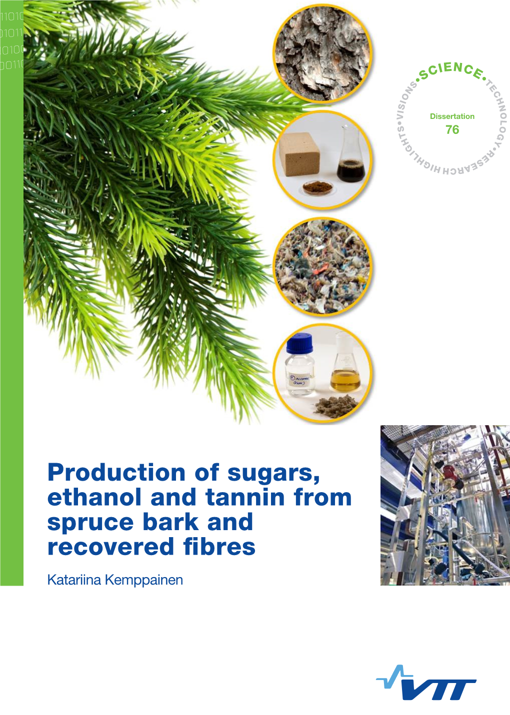 Production of Sugars, Ethanol and Tannin from Spruce Bark and Recovered Fibres