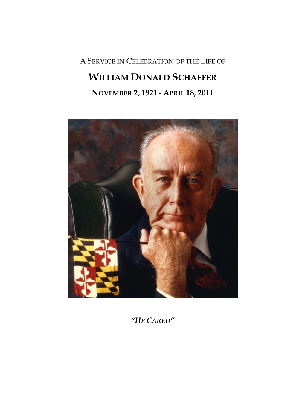 William Donald Schaefer November 2, 1921 – April 18, 2011