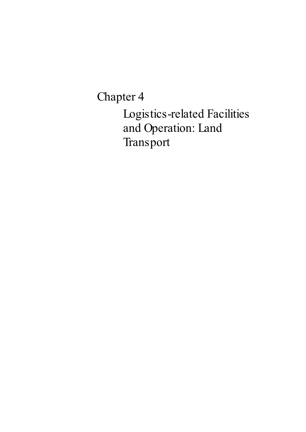 Chapter 4 Logistics-Related Facilities and Operation: Land Transport