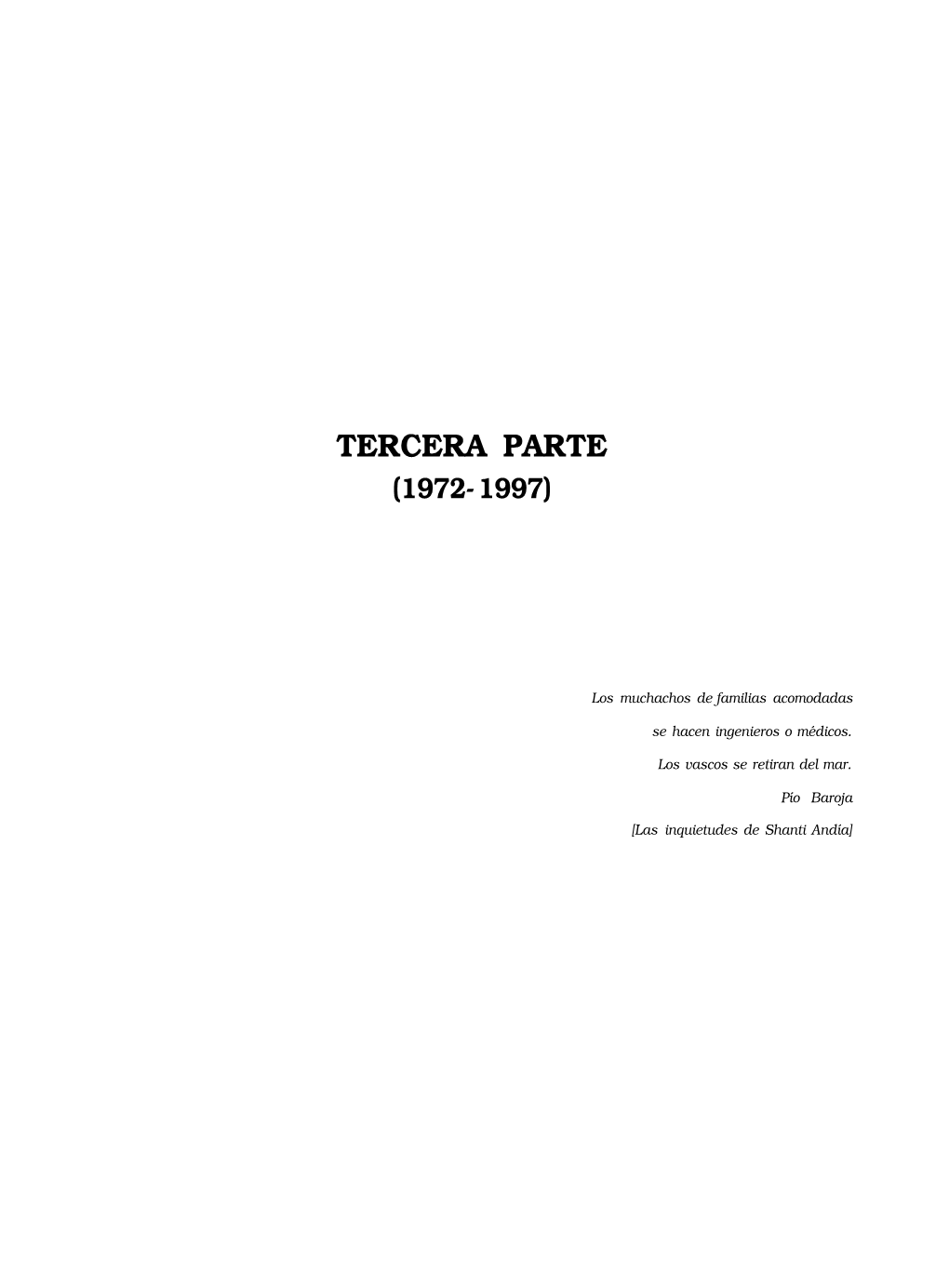 Tercera Parte (1972- 1997)