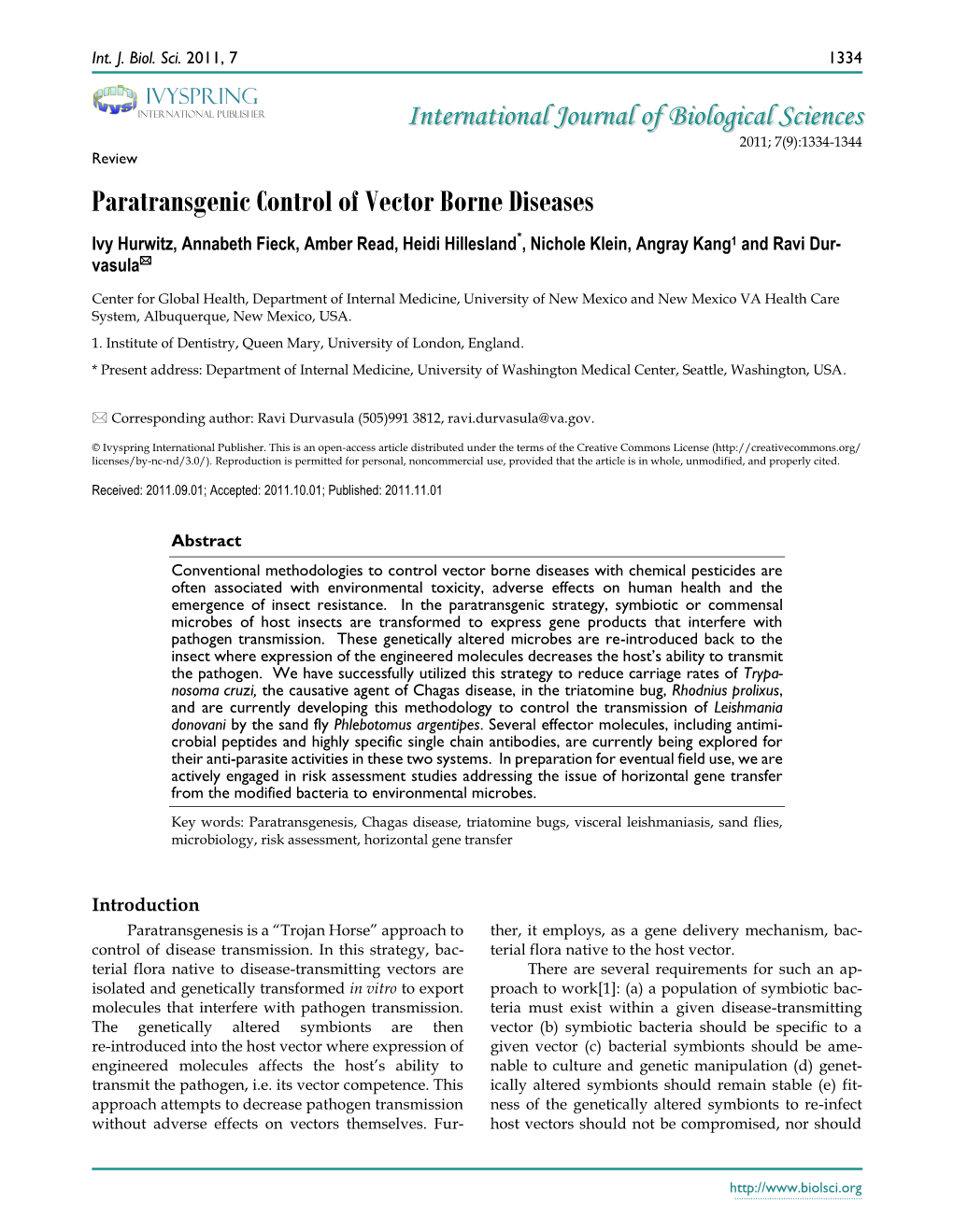 Paratransgenic Control of Vector Borne Diseases Ivy Hurwitz, Annabeth Fieck, Amber Read, Heidi Hillesland*, Nichole Klein, Angray Kang1 and Ravi Dur- Vasula