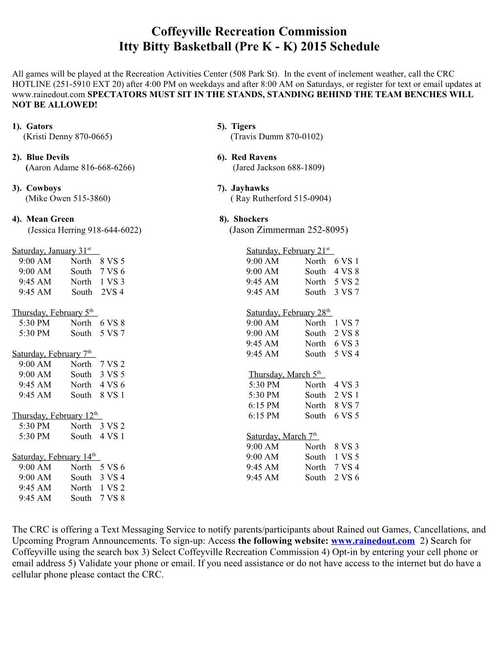 Itty Bitty Basketball (Pre K - K) 2015 Schedule