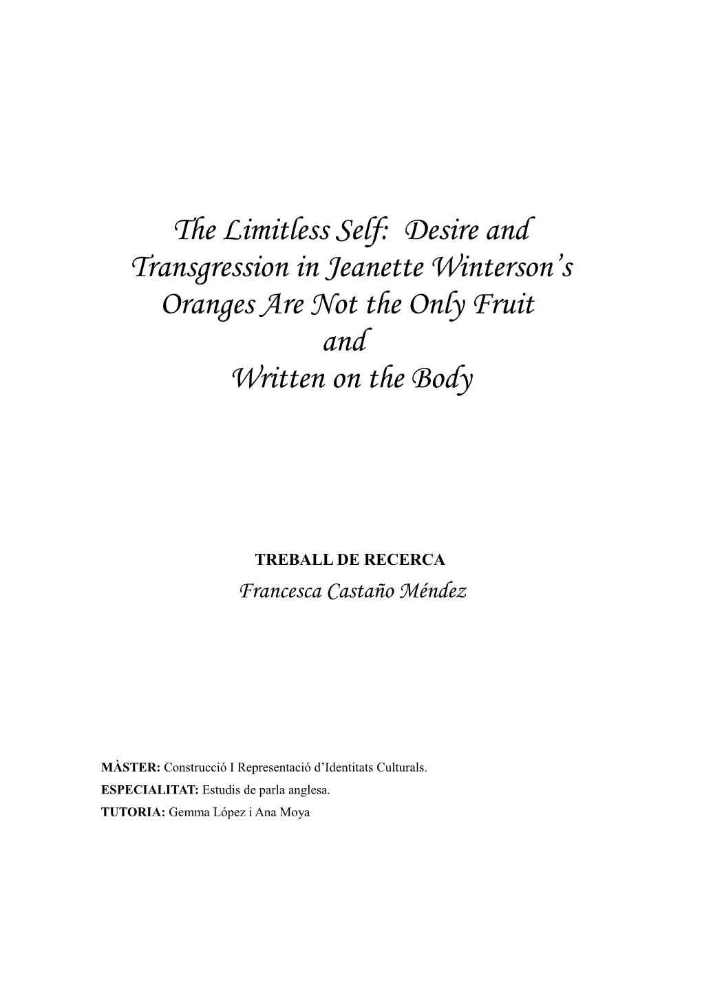 The Limitless Self: Desire and Transgression in Jeanette Winterson’S Oranges Are Not the Only Fruit and Written on the Body