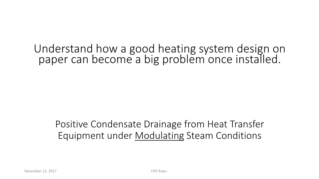 Positive Condensate Drainage from Heat Transfer Equipment Under Modulating Steam Conditions