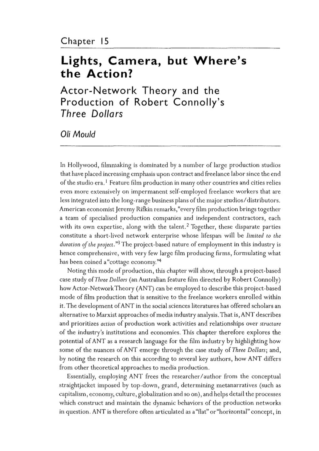 Lights, Camera, but Where's the Action? Actor-Network Theory and the Production of Robert Connelly's Three Dollars