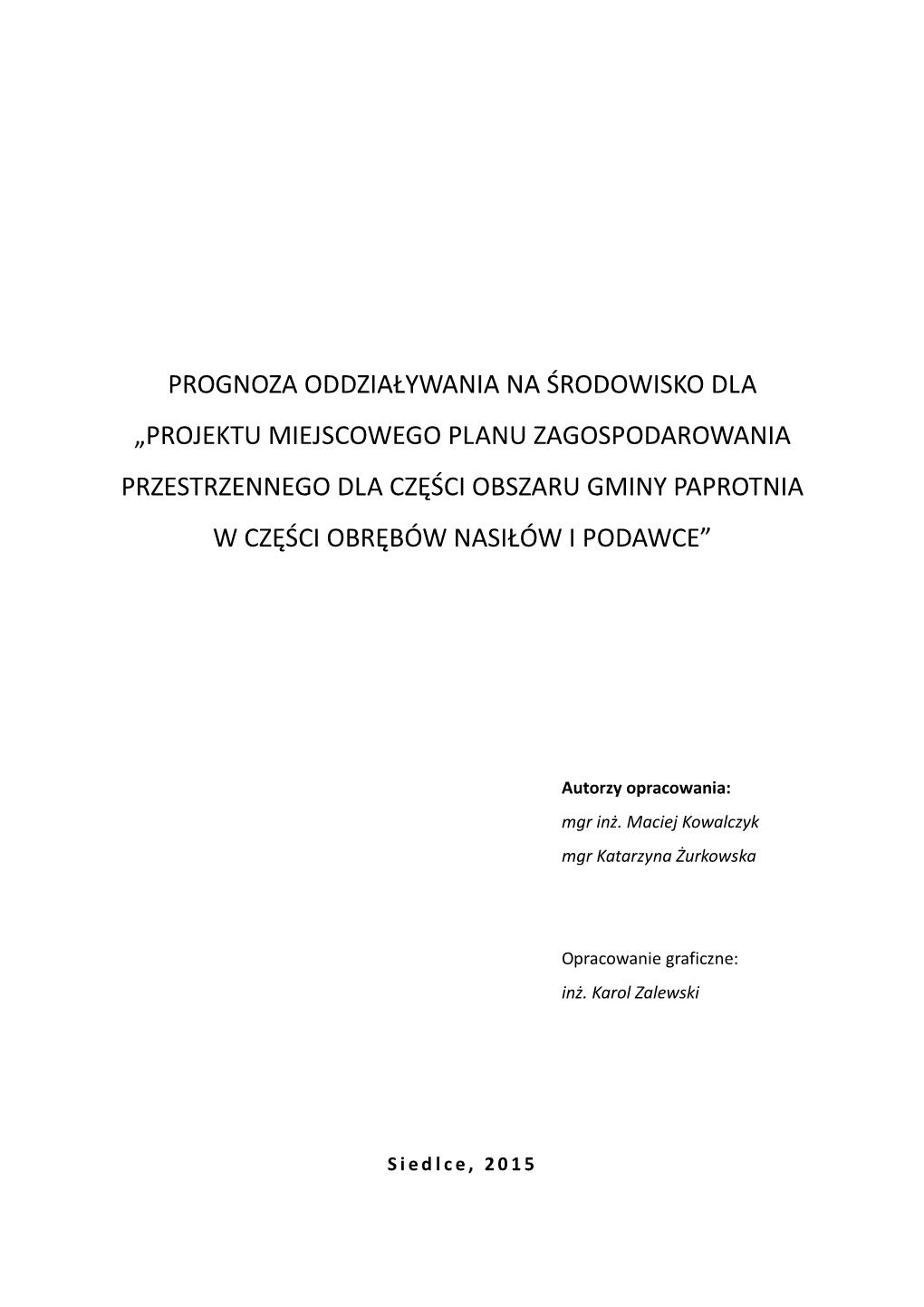 Projektu Miejscowego Planu Zagospodarowania Przestrzennego Dla Części Obszaru Gminy Paprotnia W Części Obrębów Nasiłów I Podawce”