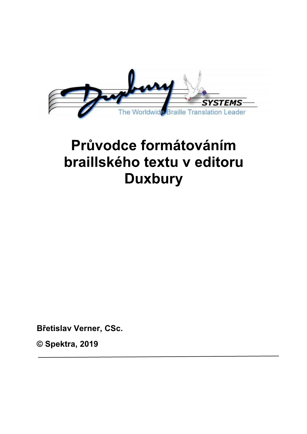 Průvodce Formátováním Braillského Textu V Editoru Duxbury