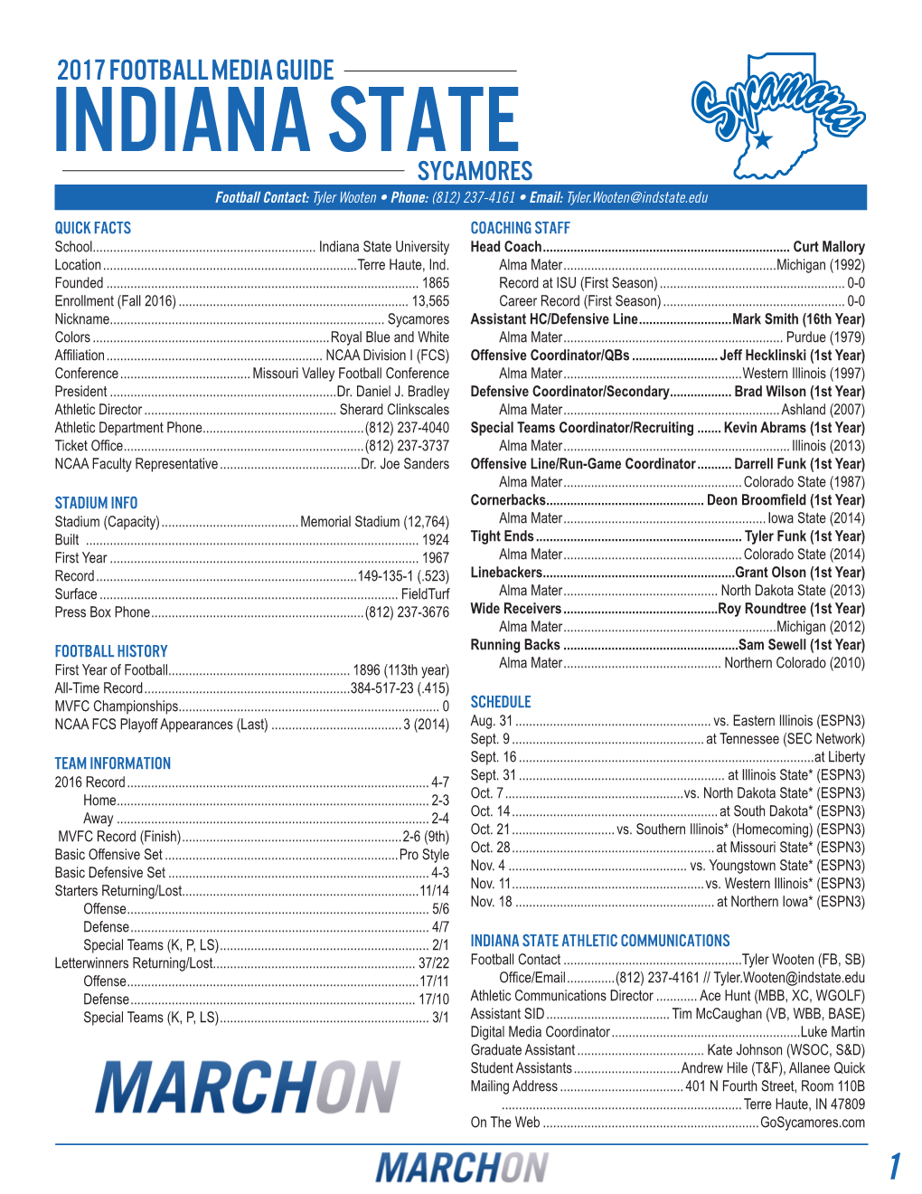 INDIANA STATE Sycamores Football Contact: Tyler Wooten • Phone: (812) 237-4161 • Email: Tyler.Wooten@Indstate.Edu QUICK FACTS Coaching Staff School