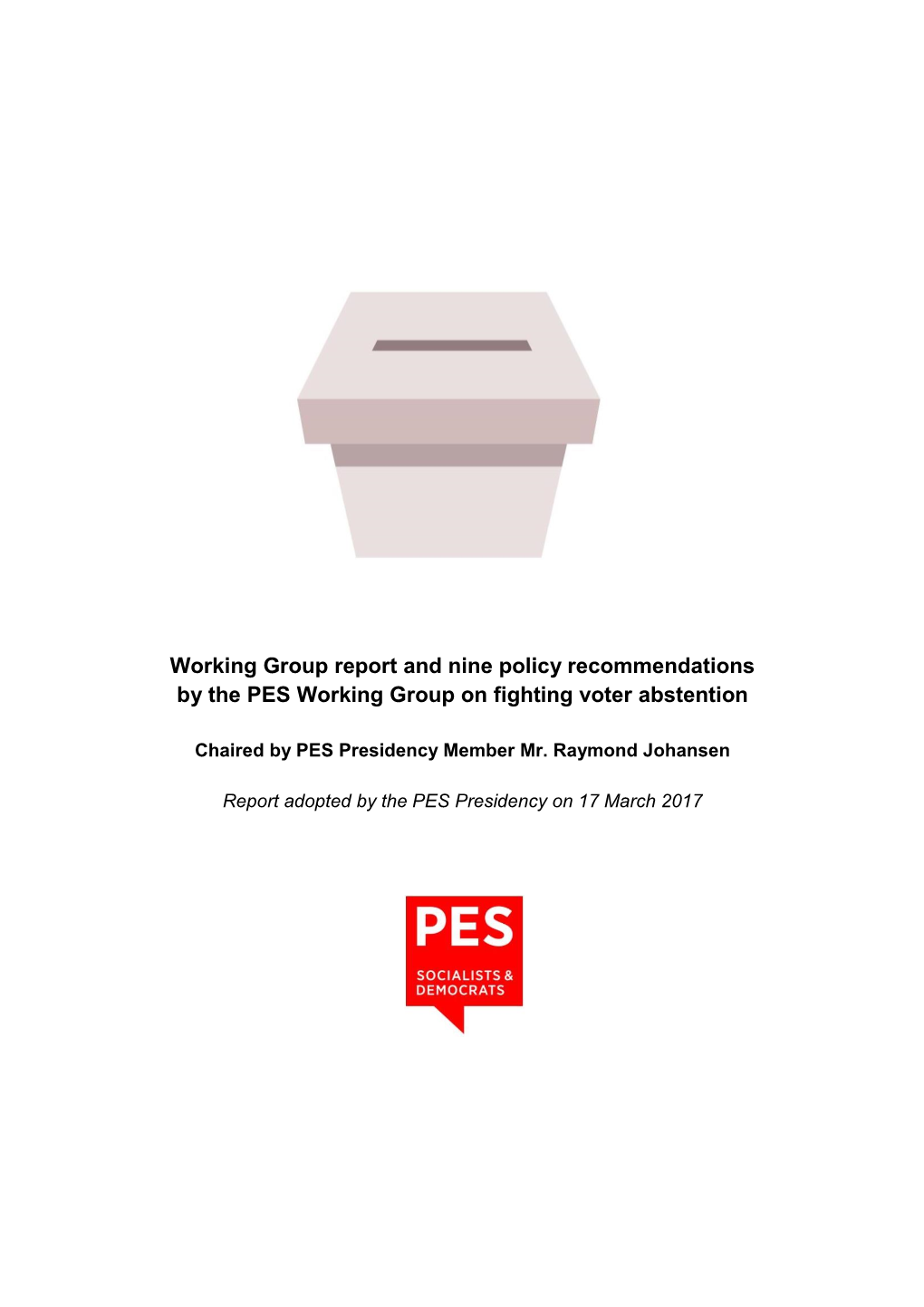 Working Group Report and Nine Policy Recommendations by the PES Working Group on Fighting Voter Abstention