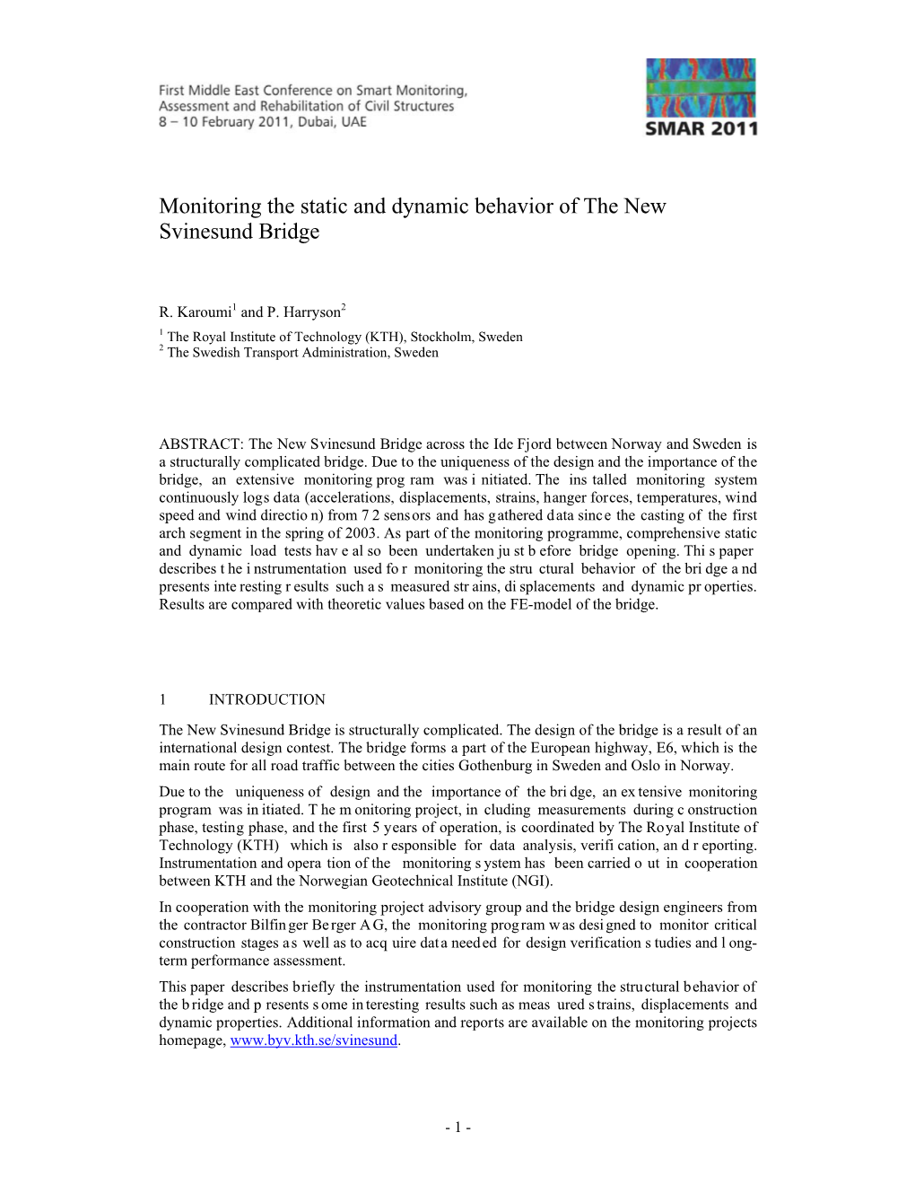 Monitoring the Static and Dynamic Behavior of the New Svinesund Bridge