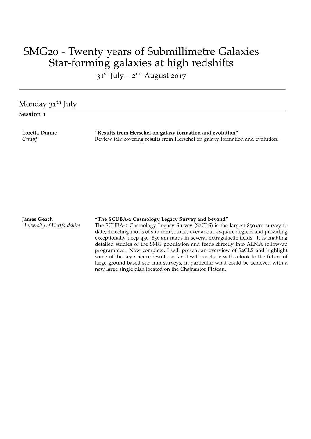 SMG20 - Twenty Years of Submillimetre Galaxies Star-Forming Galaxies at High Redshifts 31St July – 2Nd August 2017