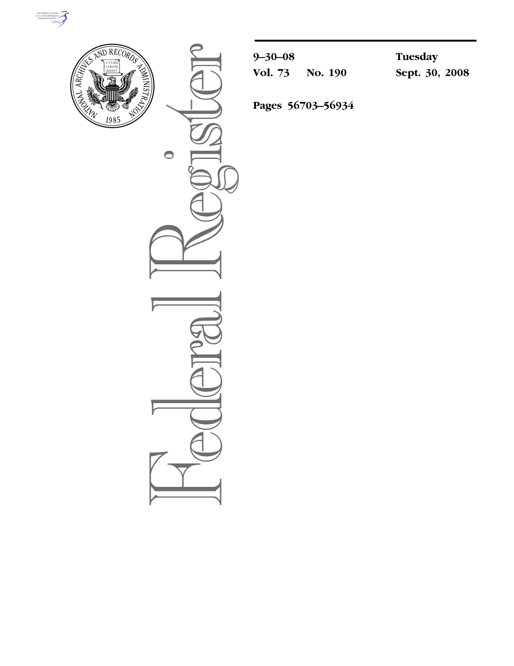 9–30–08 Vol. 73 No. 190 Tuesday Sept. 30, 2008 Pages 56703–56934