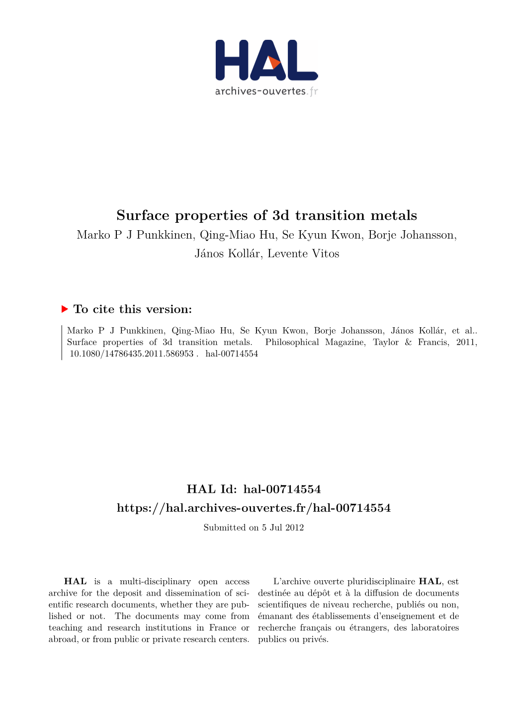 Surface Properties of 3D Transition Metals Marko P J Punkkinen, Qing-Miao Hu, Se Kyun Kwon, Borje Johansson, János Kollár, Levente Vitos