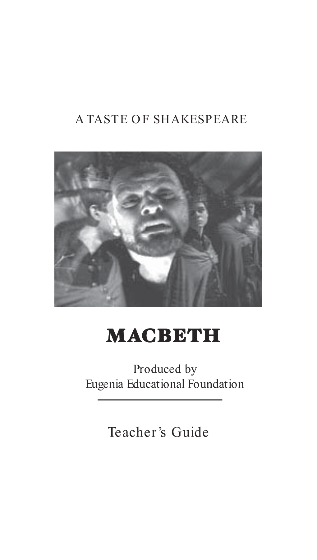 A TASTE of SHAKESPEARE: MACBETH a 52 Minute Video Available for Purchase Or Rental from Bullfrog Films