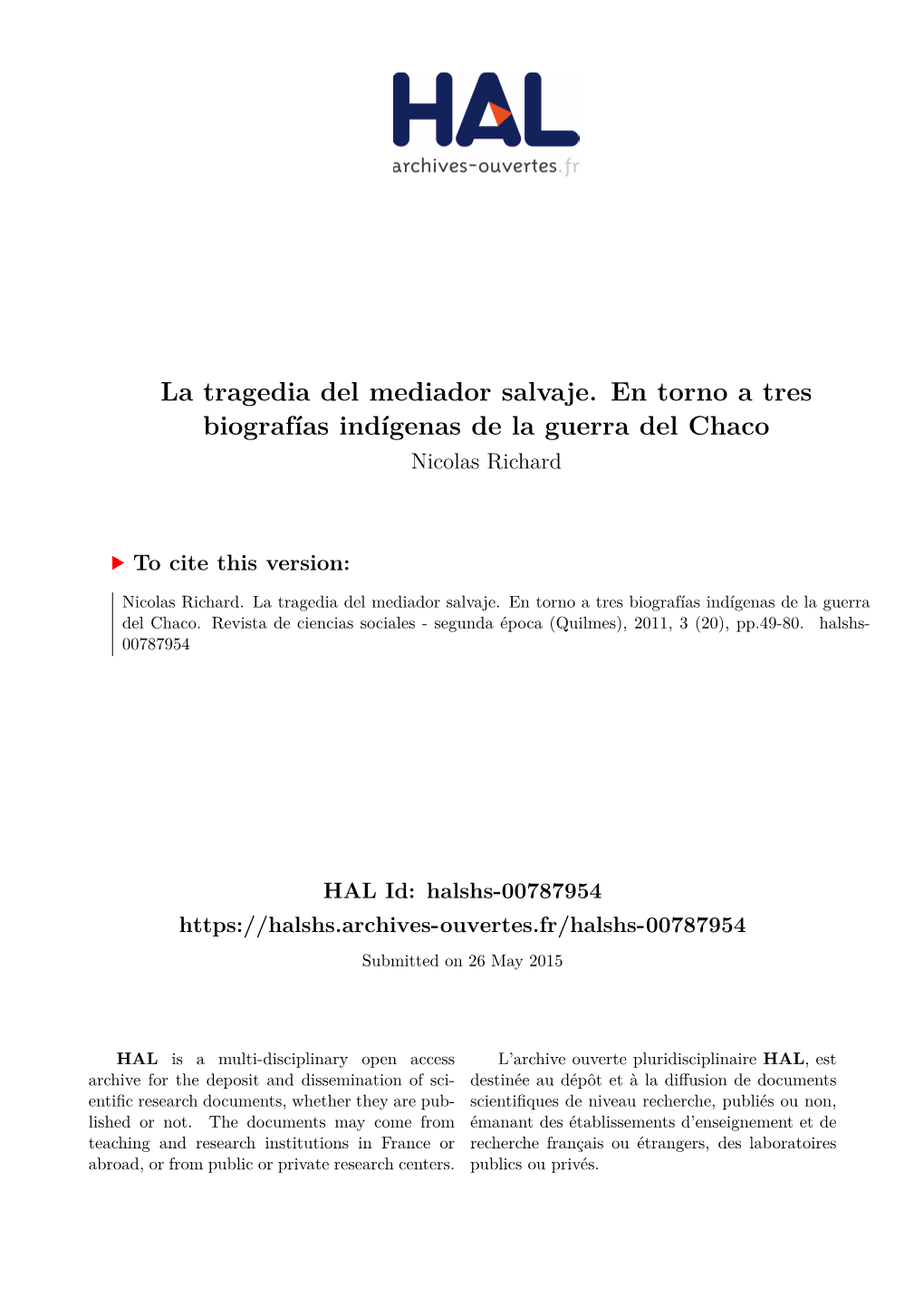 La Tragedia Del Mediador Salvaje. En Torno a Tres Biografías Indígenas De La Guerra Del Chaco Nicolas Richard