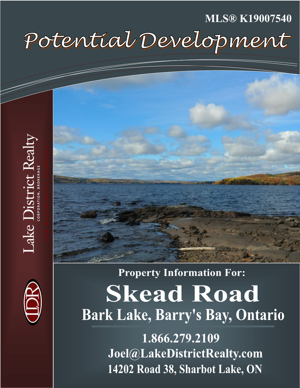 Skead Road BARK LAKE $16900000.00 +HST